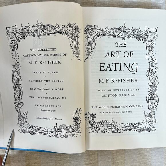 M.F.K. Fisher The Art of Eating Collected Gastronomical Works 1st 1954 No DJ HC - Picture 6 of 8